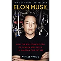 Elon Musk: How the Billionaire CEO of SpaceX and Tesla is Shaping our Future (Virgin Books)
